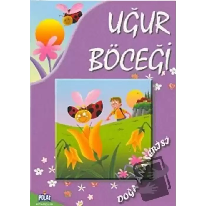 Doğa Ana Serisi - Uğur Böceği