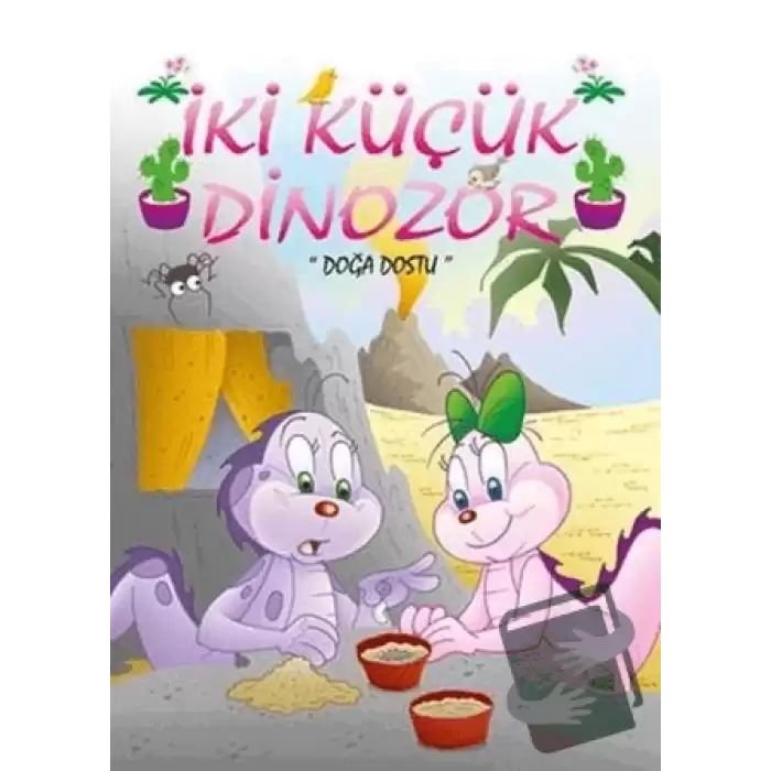 Doğa Dostu - İki Küçük Dinozor