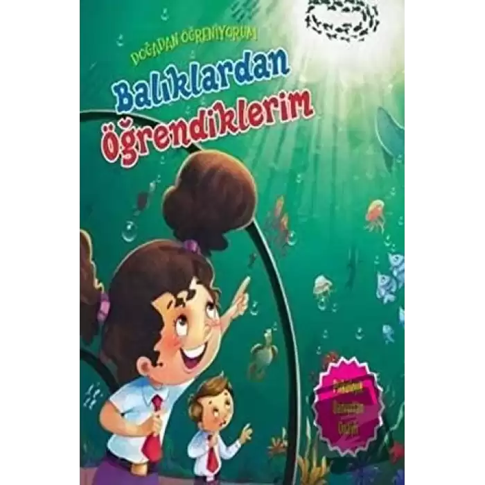 Doğadan Öğreniyorum - Balıklardan Öğrendiklerim