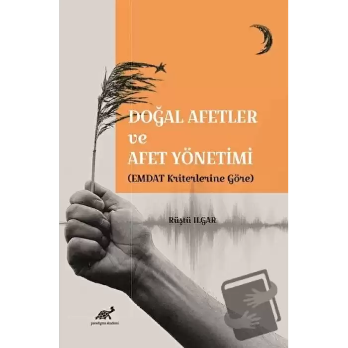 Doğal Afetler ve Afet Yönetimi (EMDAT Kriterlerine Göre)