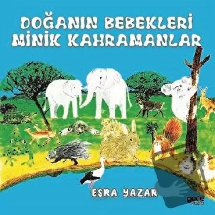 Doğanın Bebekleri Minik Kahramanlar