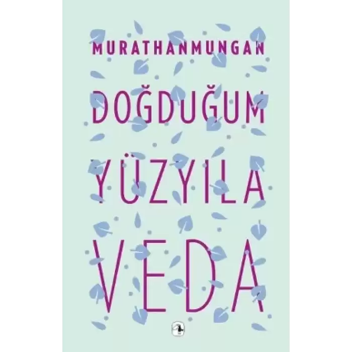 Doğduğum Yüzyıla Veda