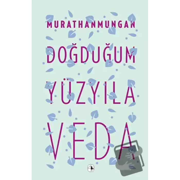 Doğduğum Yüzyıla Veda