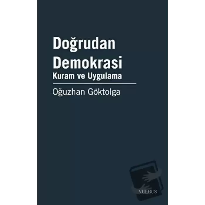 Doğrudan Demokrasi - Kuram ve Uygulama