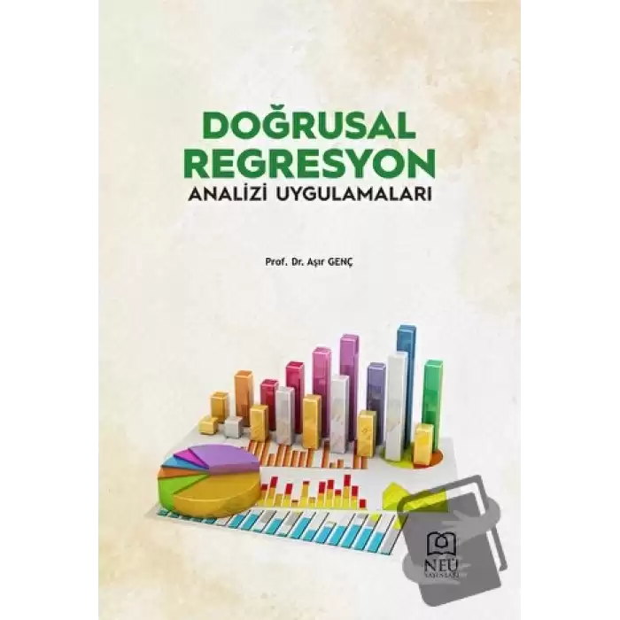 Doğrusal Regresyon Analizi ve Uygulamaları