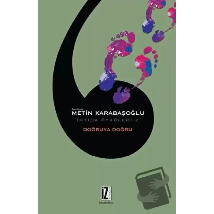 Doğruya Doğru - İhtida Öyküleri 2