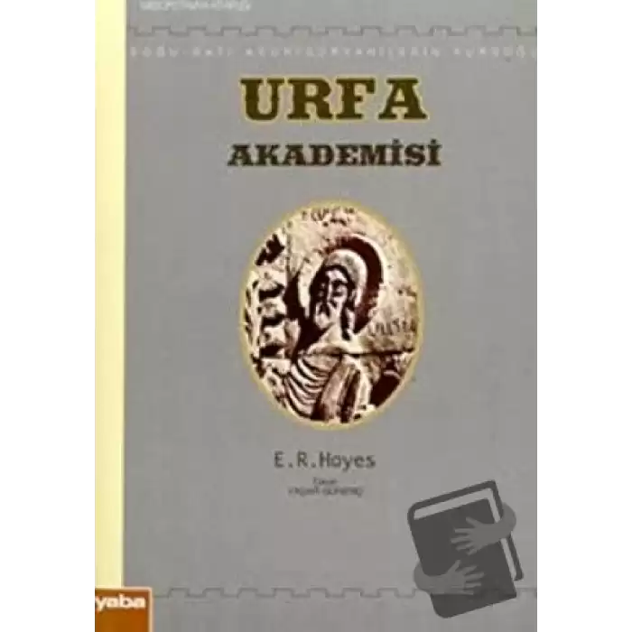 Doğu - Batı Asur / Süryanilerin Kurduğu Urfa Akademisi