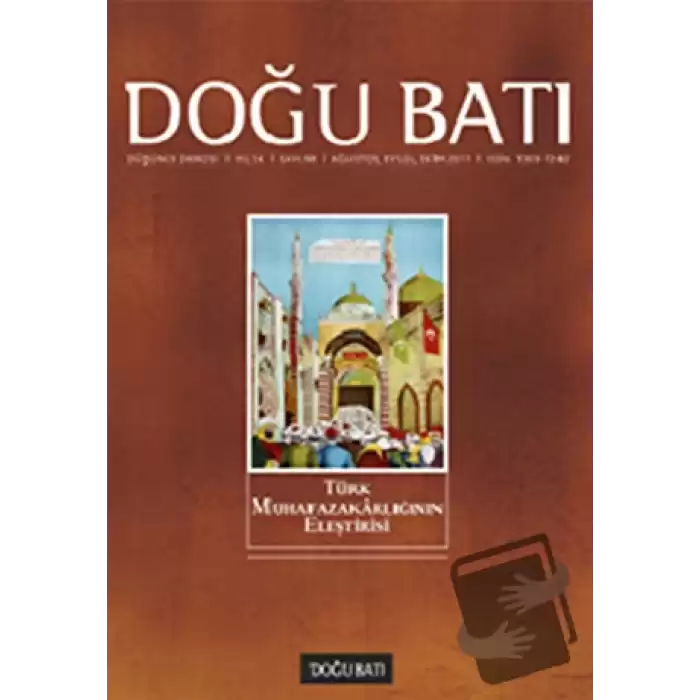 Doğu Batı Düşünce Dergisi Sayı: 58 Türk Muhafazakarlığının Eleştirisi