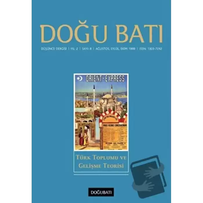 Doğu Batı Düşünce Dergisi Yıl: 2 Sayı: 8 Türk Toplumu ve Gelişme Teorisi