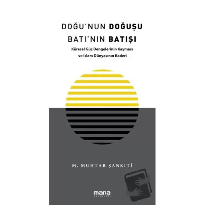 Doğunun Doğuşu Batının Batışı