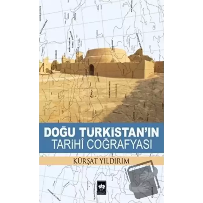 Doğu Türkistanın Tarihi Coğrafyası