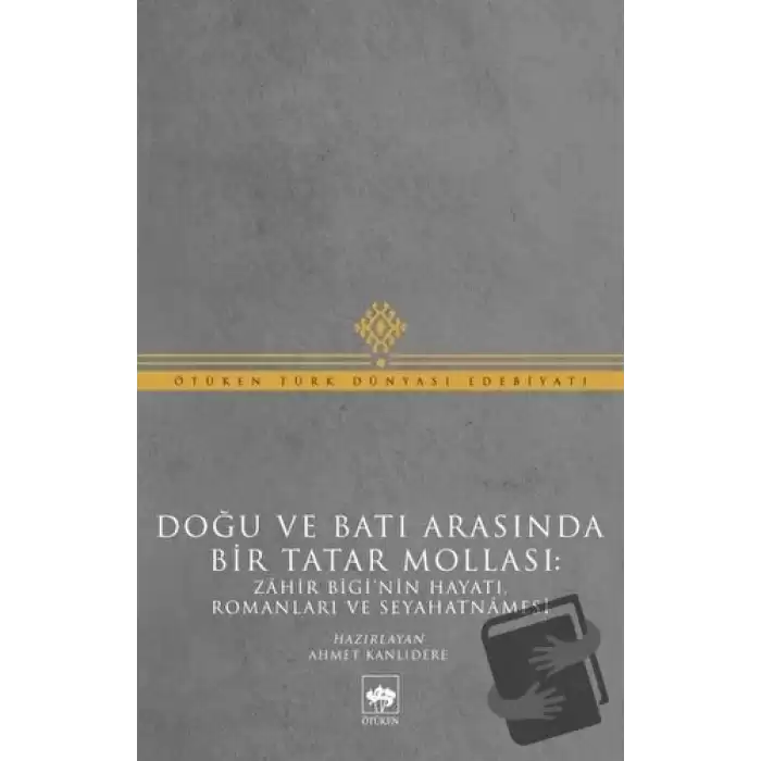 Doğu ve Batı Arasında Bir Tatar Mollası