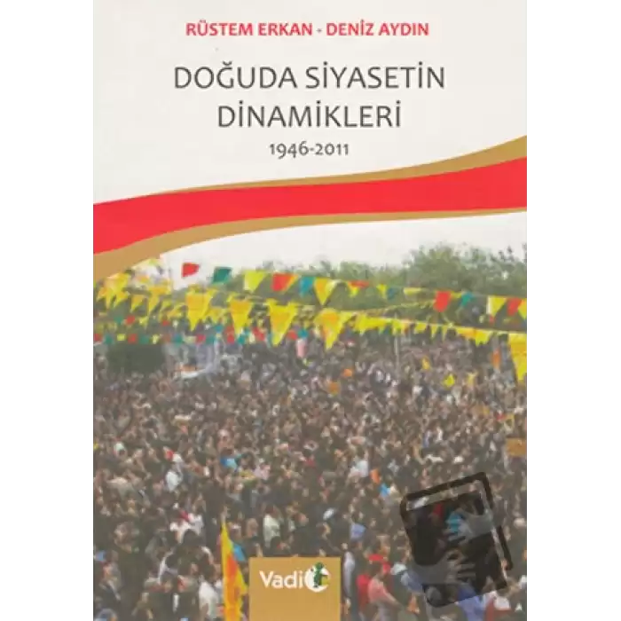 Doğuda Siyasetin Dinamikleri 1946 - 2011