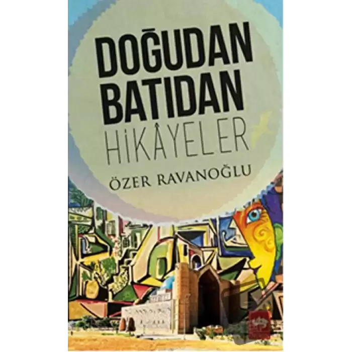 Doğudan Batıdan Hikayeler