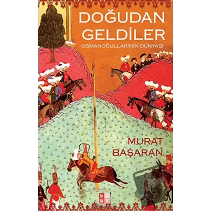 Doğudan Geldiler