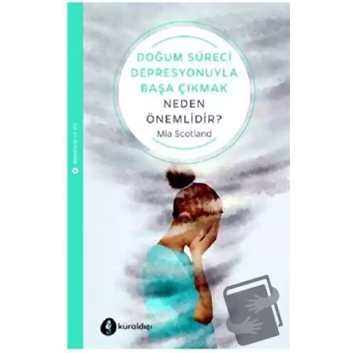 Doğum Süreci Depresyonuyla Başa Çıkmak Neden Önemlidir?