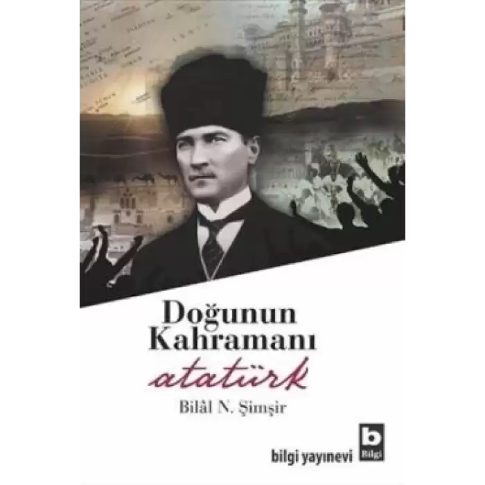 Doğunun Kahramanı Atatürk