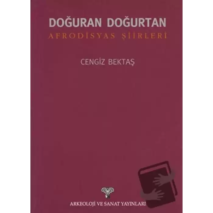 Doğuran Doğurtan Afrodisyas Şiirleri