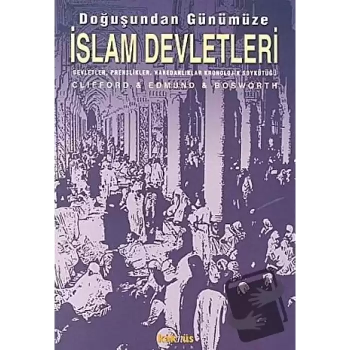 Doğuşundan Günümüze İslam Devletleri