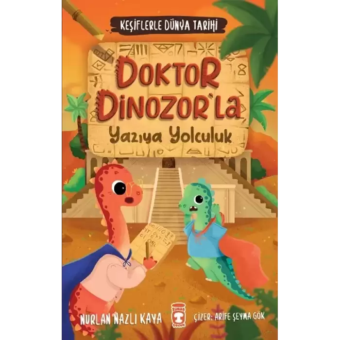 Doktor Dinozorla Yazıya Yolculuk - Keşiflerle Dünya Tarihi 2