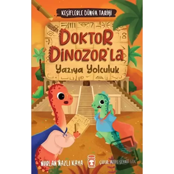 Doktor Dinozorla Yazıya Yolculuk - Keşiflerle Dünya Tarihi 2