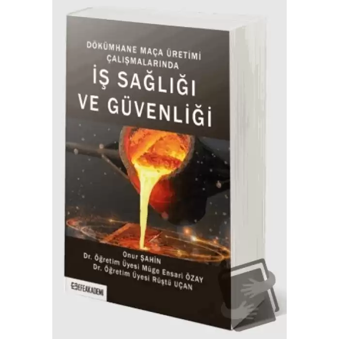 Dökümhane Maça Üretimi Çalışmalarında İş Sağlığı ve Güvenliği