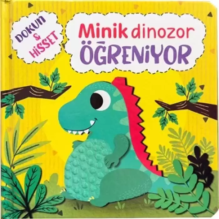 Dokun Hisset - Minik Dinozor Öğreniyor