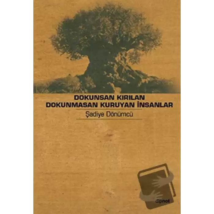 Dokunsan Kırılan Dokunmasan Kuruyan İnsanlar