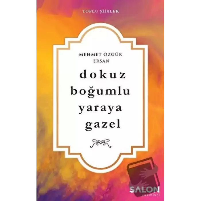 Dokuz Boğumlu Yaraya Gazel