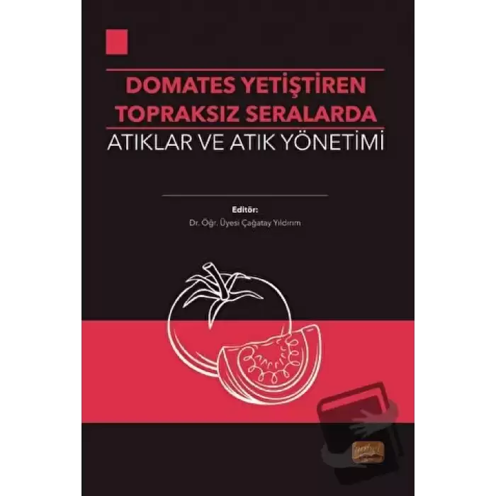 Domates Yetiştirilen Topraksız Seralarda Atıklar ve Atık Yönetimi