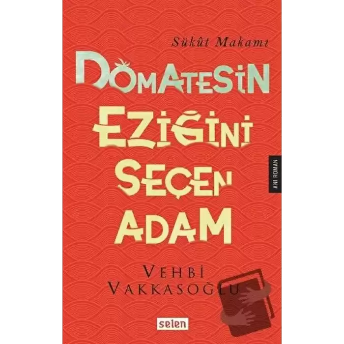 Domatesin Eziğini Seçen Adam