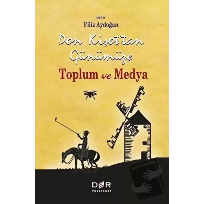 Don Kişot’tan Günümüze Toplum ve Medya