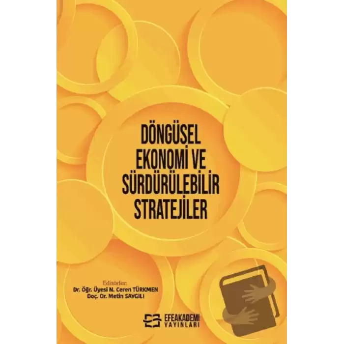 Döngüsel Ekonomi ve Sürdürülebilir Stratejiler