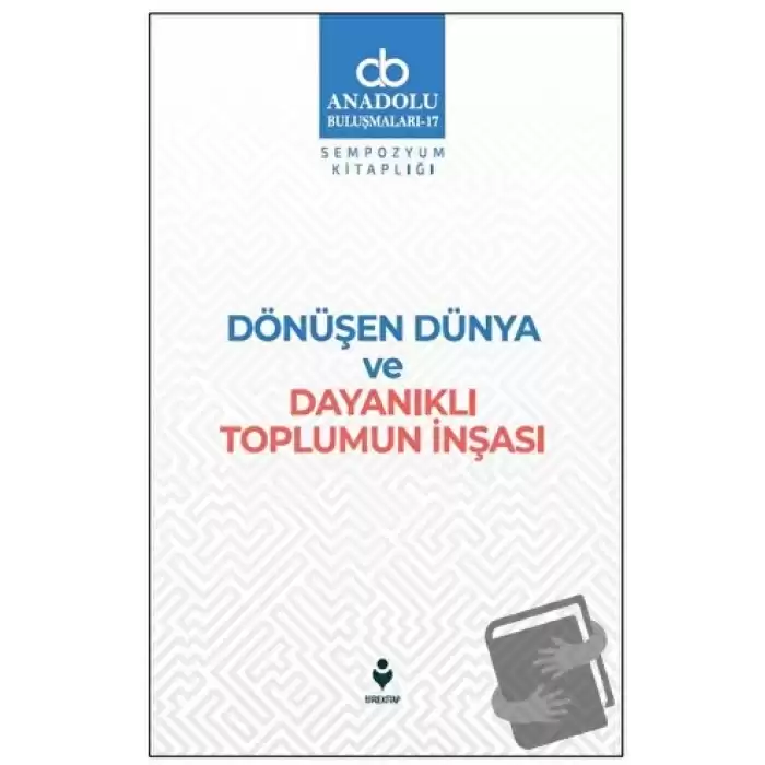 Dönüşen Dünya ve Dayanıklı Toplumun İnşası