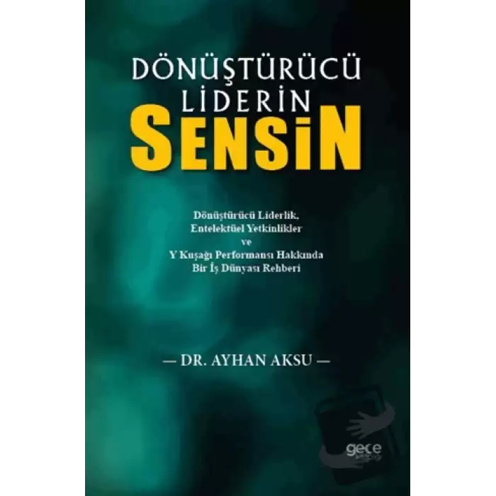 Dönüştürücü Liderin Sensin