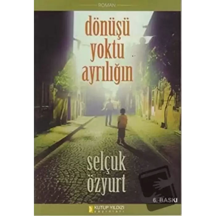 Dönüşü Yoktu Ayrılığın