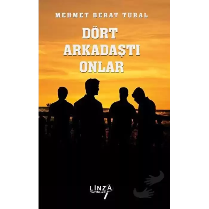 Dört Arkadaştı Onlar