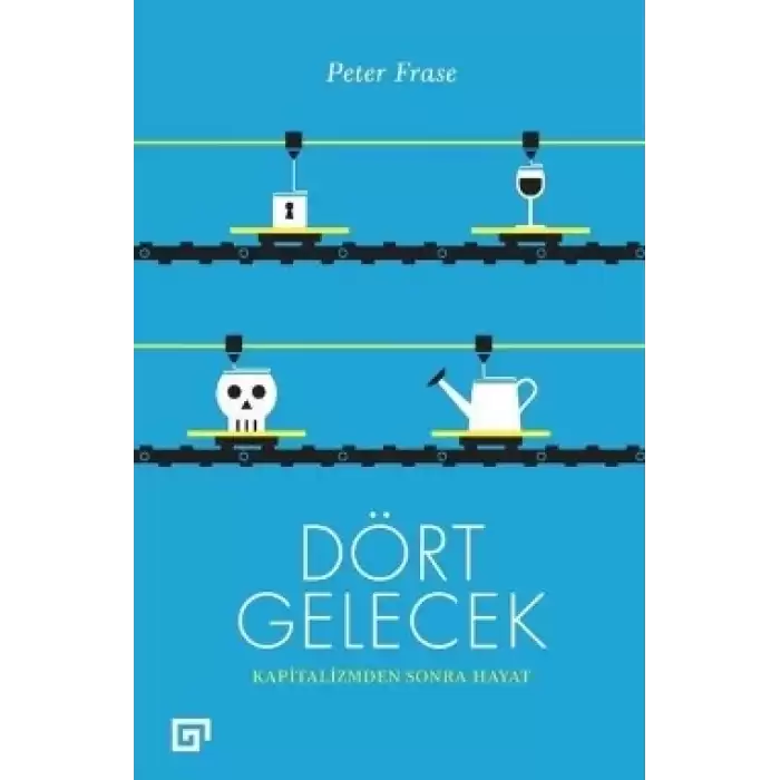 Dört Gelecek - Kapitalizmden Sonra Hayat