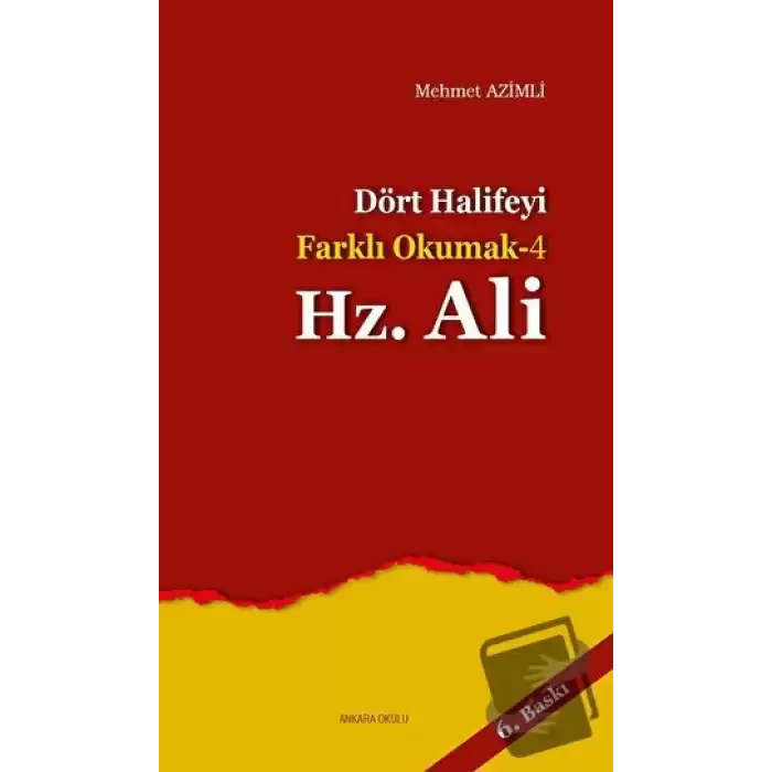 Dört Halifeyi Farklı Okumak 4: Hz. Ali