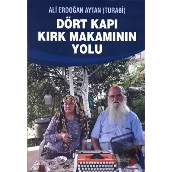 Dört Kapı Kırk Makamının Yolu