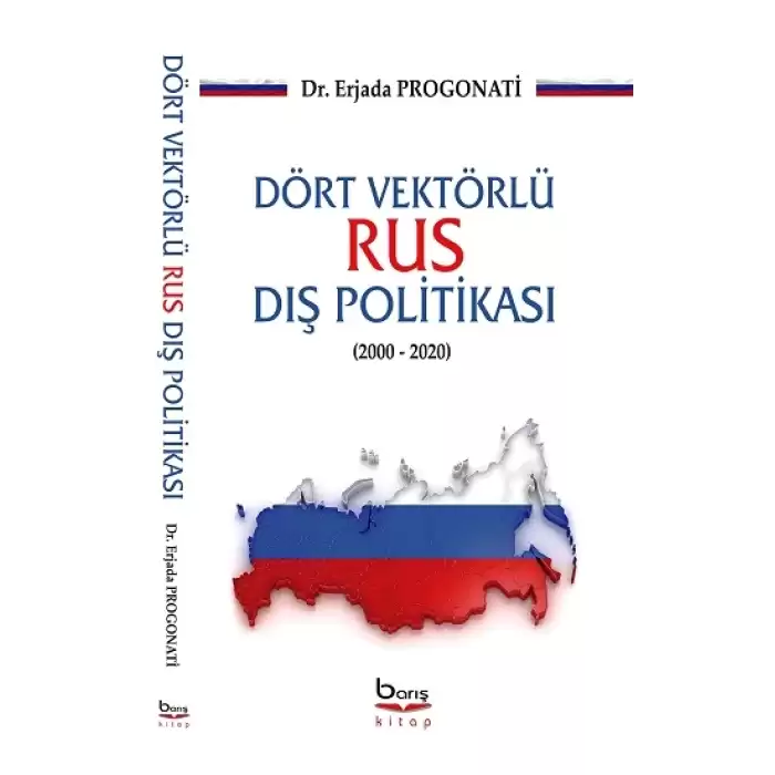 Dört Vektörlü Rus Dış Politikası (2000-2020)