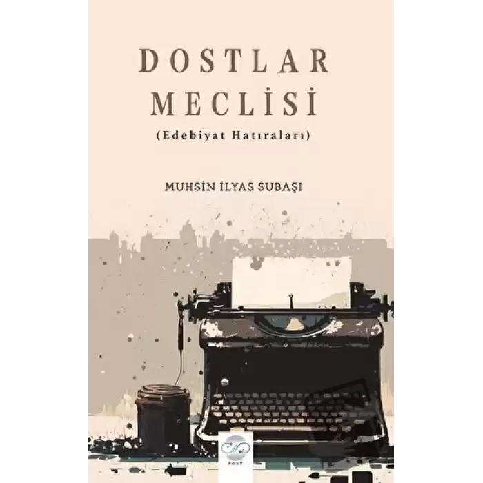 Dostlar Meclisi (Edebiyat Hatıraları)