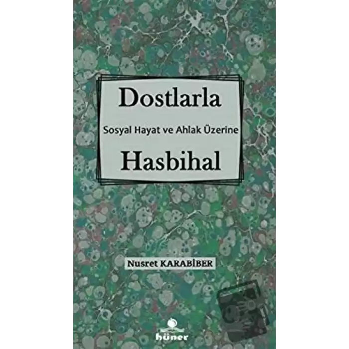 Dostlarla Hasbihal - Sosyal Hayat Ve Ahlak Üzerine