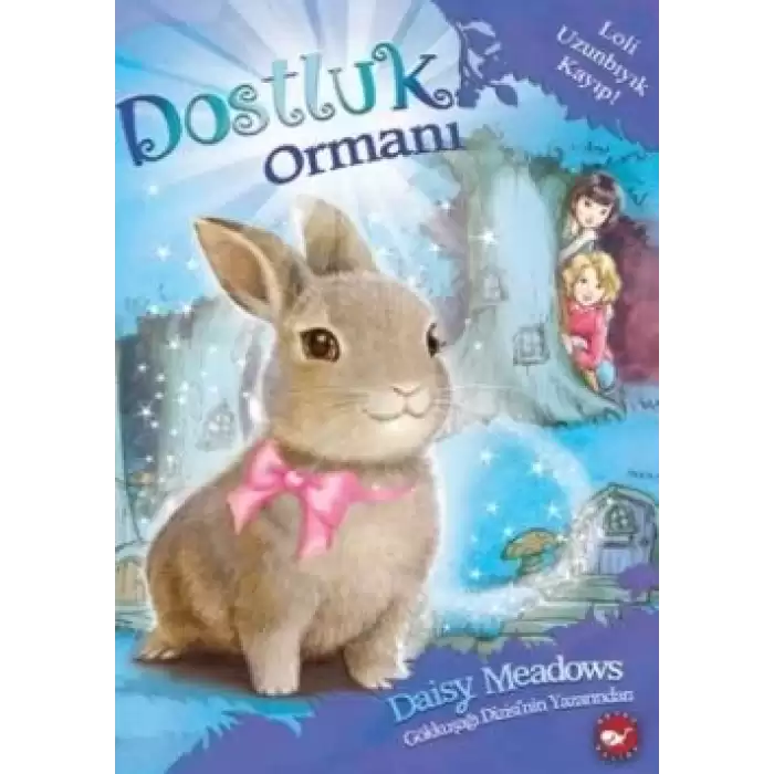 Dostluk Ormanı-1 / Loli Uzunbıyık Kayıp!