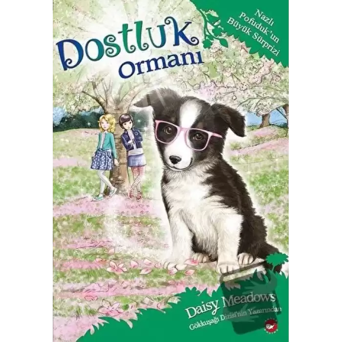 Dostluk Ormanı 10 - Nazlı Pofuduk’un Büyük Sürprizi