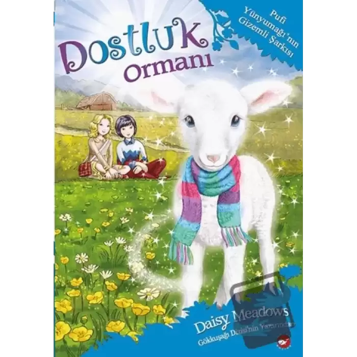 Dostluk Ormanı 12 - Pufi Yünyumağının Gizemli Şarkısı