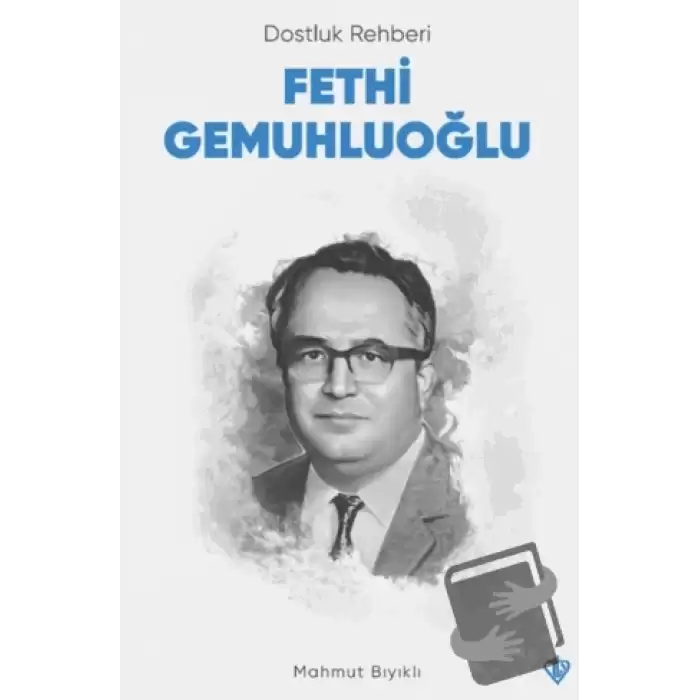 Dostluk Rehberi Fethi Gemuhluoğlu