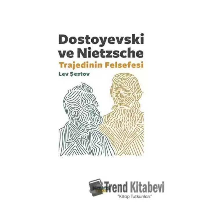 Dostoyevski ve Nietzsche: Trajedinin Felsefesi