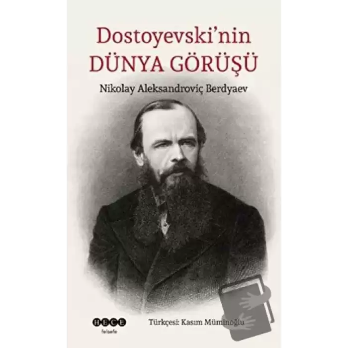 Dostoyevski’nin Dünya Görüşü