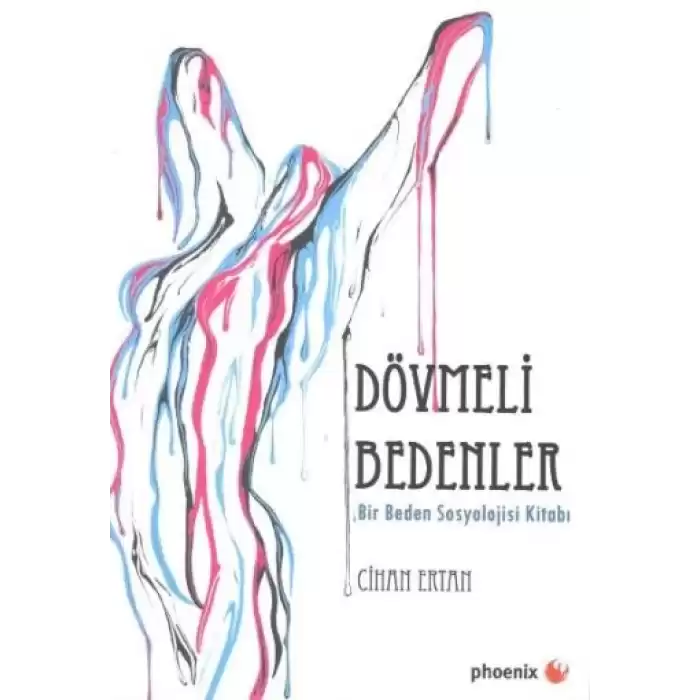 Dövmeli Bedenler (Bir Beden Sosyolojisi Kitabı)